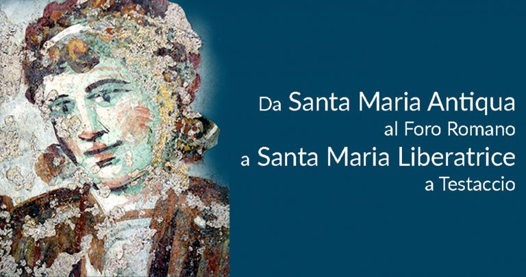 From Santa Maria Antiqua to Santa Maria Liberatrice and the Roman Forum