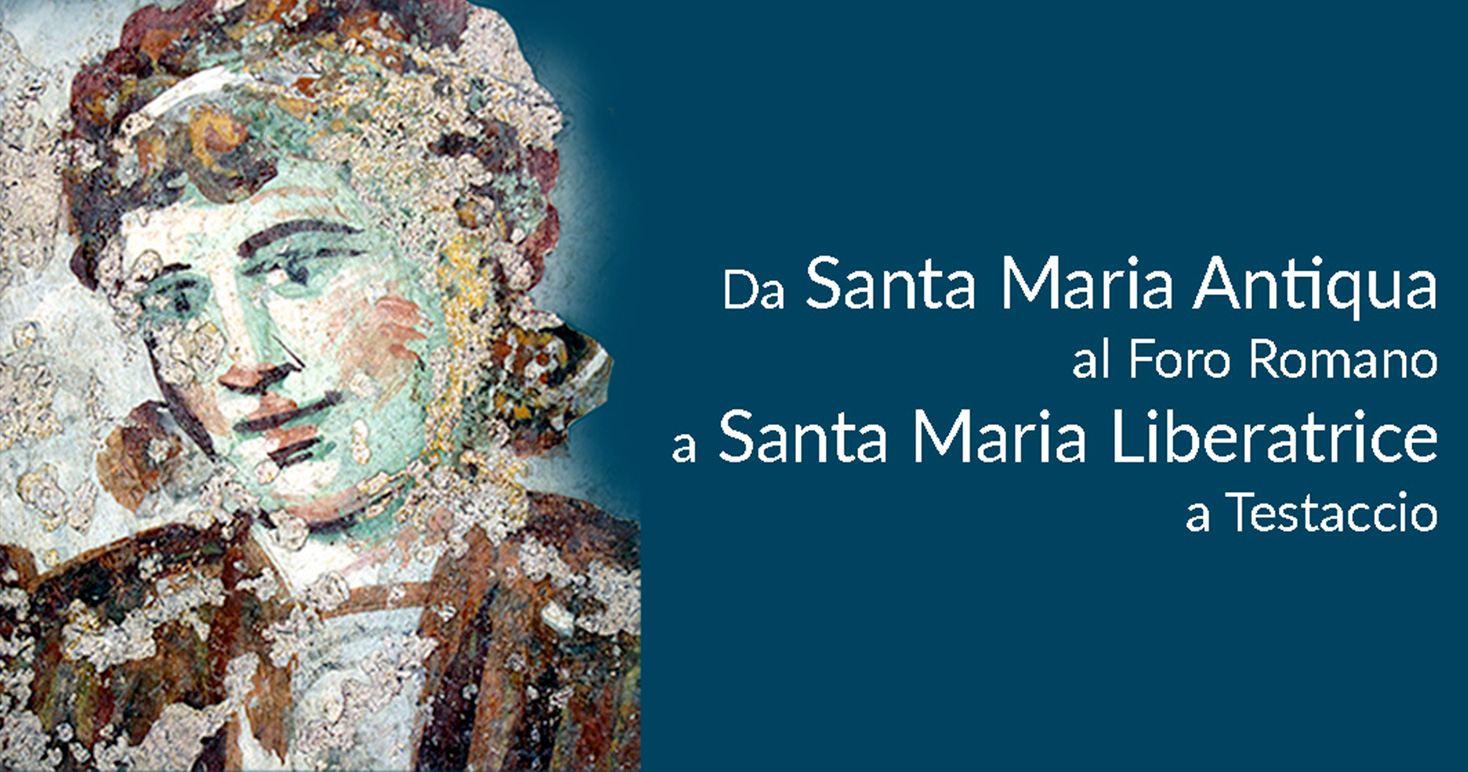 Da Santa Maria Antiqua a Santa Maria Liberatrice al Foro Romano