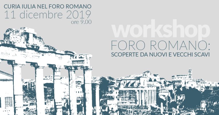 ROMAN FORUM. DISCOVERIES FROM EXCAVATIONS PAST AND PRESENT — Workshop — Curia Iulia, 11 December — 9:00