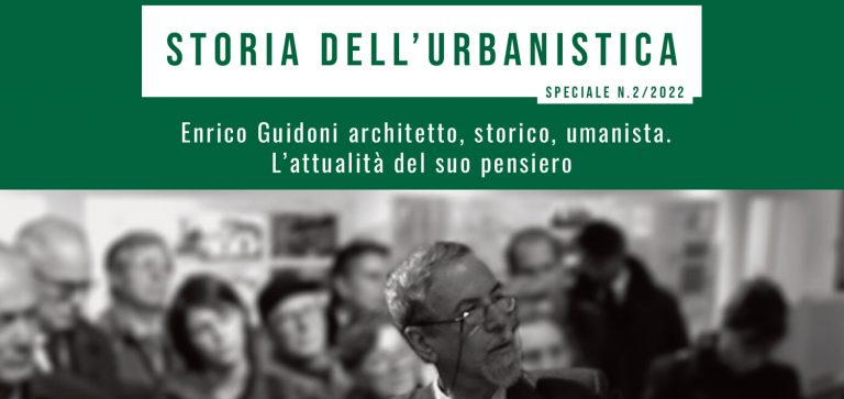 Enrico Guidoni architetto, storico, umanista. L’attualità del suo pensiero