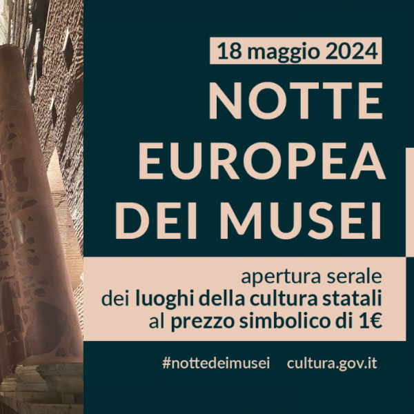 Notte Europea dei Musei | 18 Maggio 2024