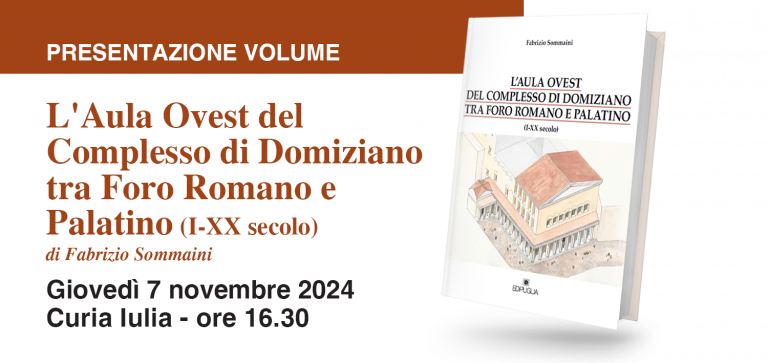 L’Aula Ovest del Complesso di Domiziano tra Foro Romano e Palatino (I-XX secolo)