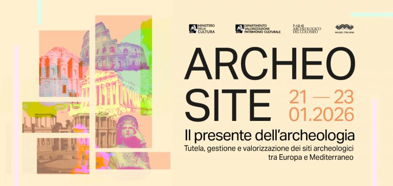 CALL FOR POSTERS | Archeosite. Il presente dell’archeologia. Tutela, gestione e valorizzazione dei siti archeologici tra Europa e Mediterraneo